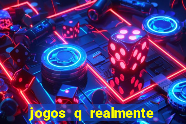 jogos q realmente ganha dinheiro