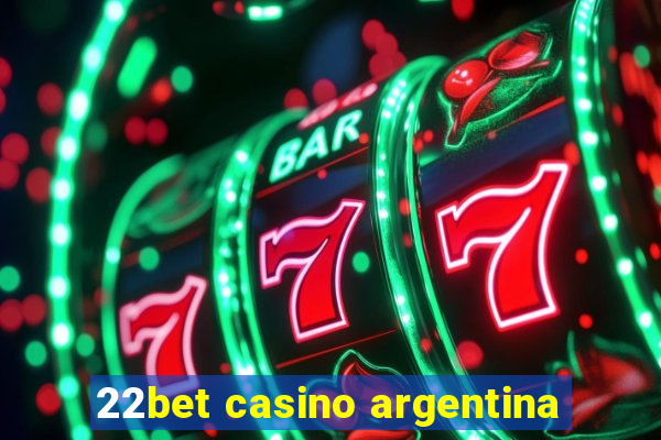 22bet casino argentina