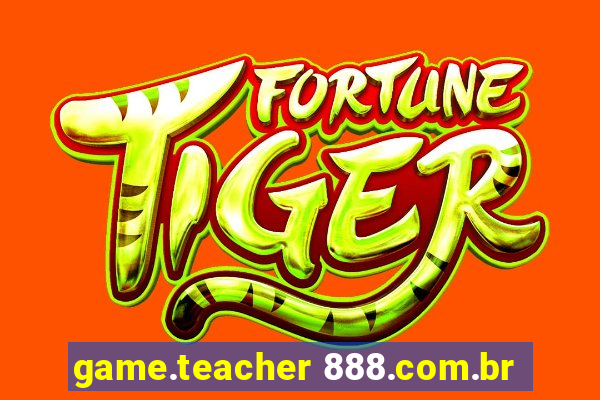 game.teacher 888.com.br