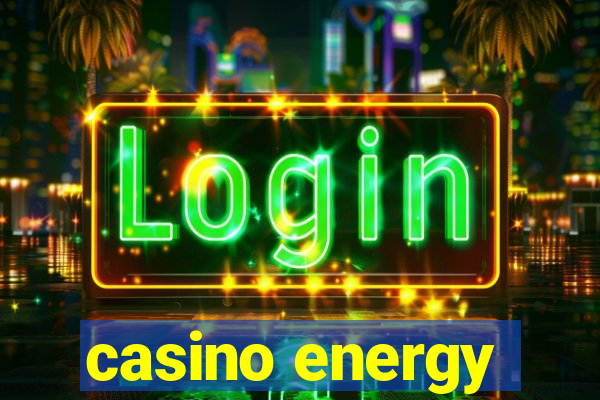 casino energy