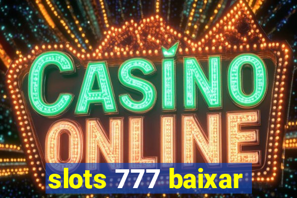 slots 777 baixar