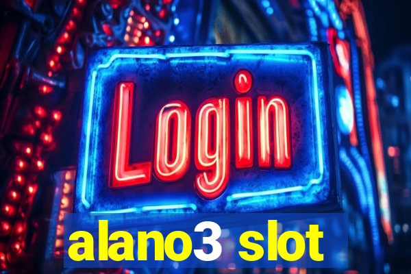 alano3 slot