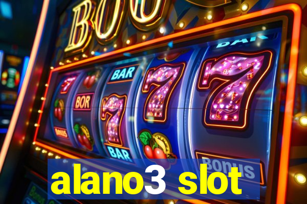 alano3 slot