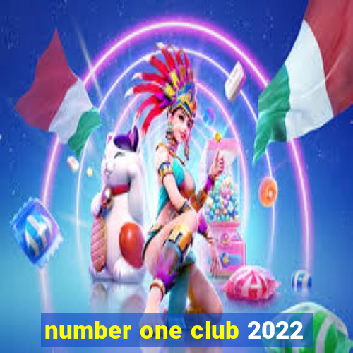 number one club 2022