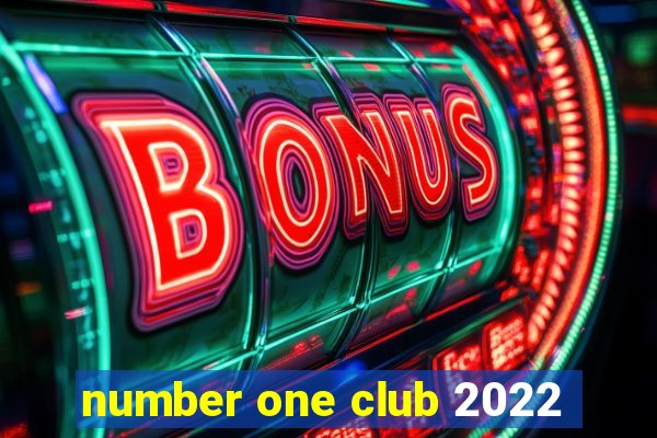 number one club 2022