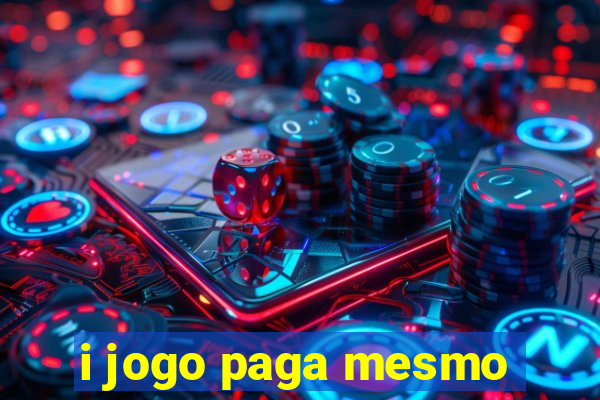 i jogo paga mesmo