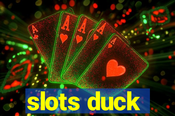 slots duck