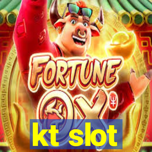 kt slot