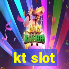 kt slot