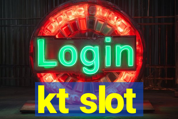 kt slot