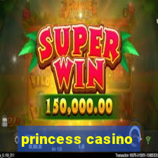 princess casino