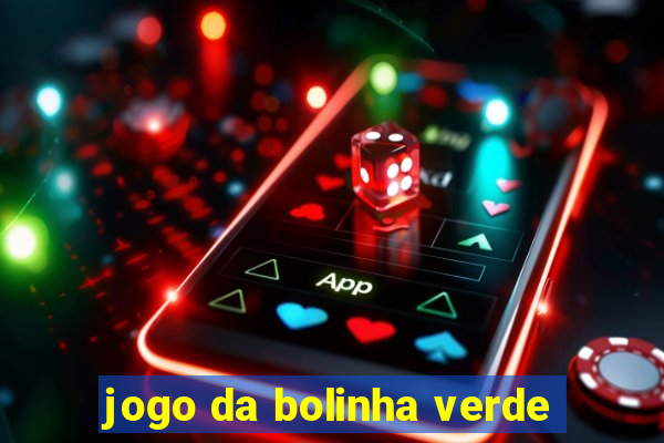 jogo da bolinha verde