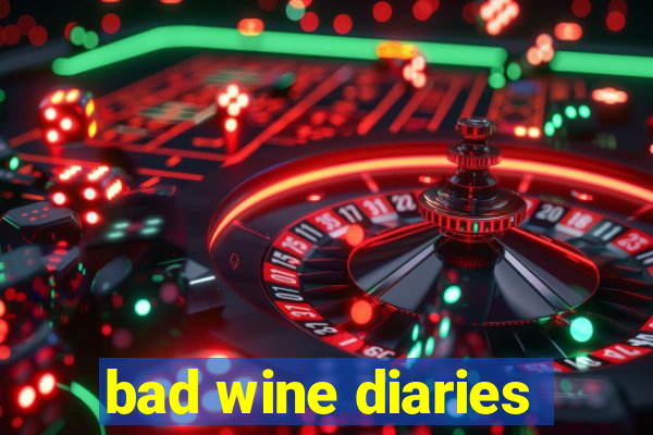 bad wine diaries