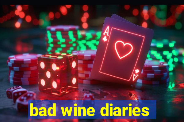 bad wine diaries