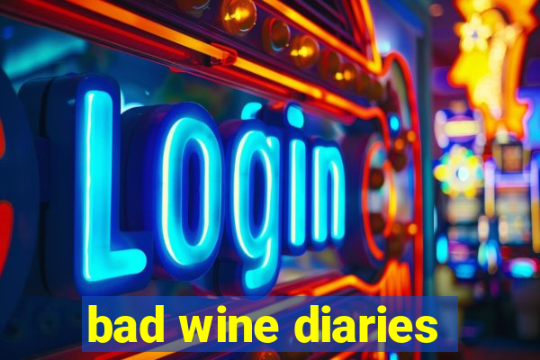 bad wine diaries