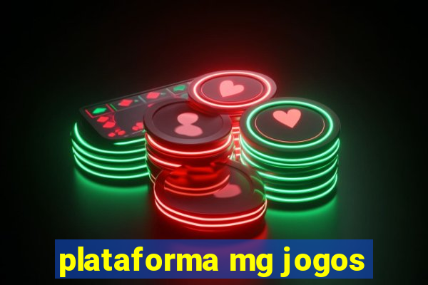 plataforma mg jogos