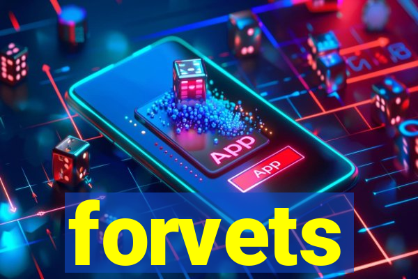 forvets