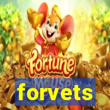 forvets