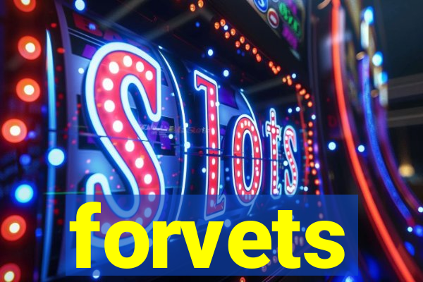 forvets