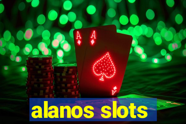 alanos slots