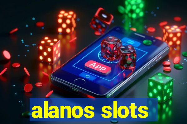 alanos slots