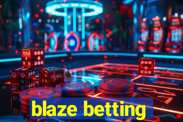 blaze betting