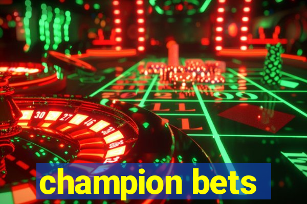 champion bets