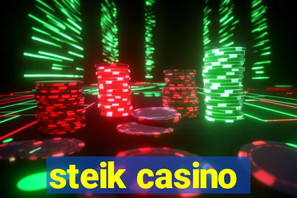 steik casino