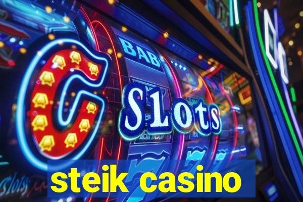 steik casino