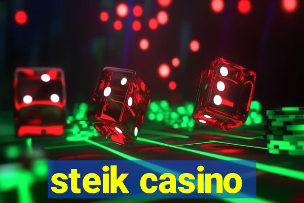 steik casino