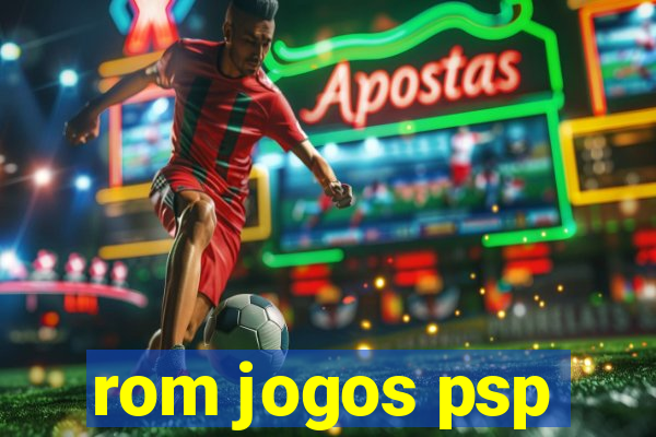 rom jogos psp