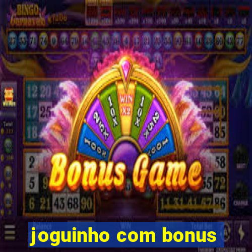 joguinho com bonus