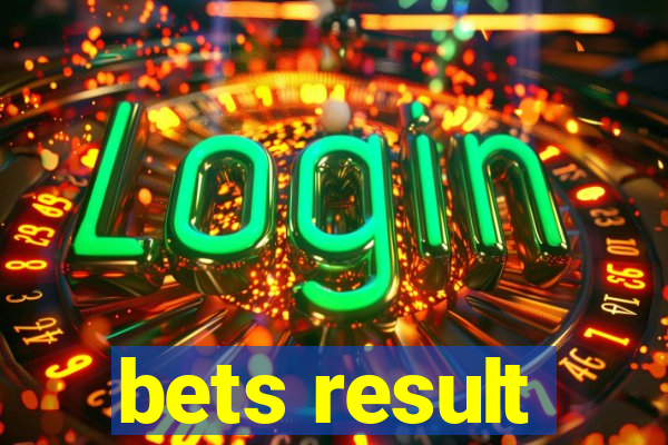 bets result