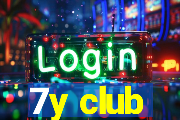 7y club