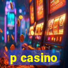 p casino