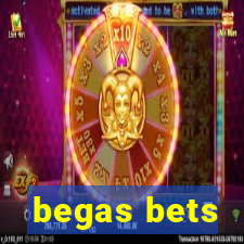 begas bets