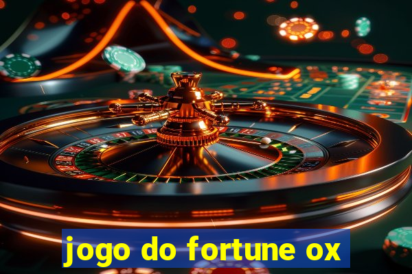 jogo do fortune ox