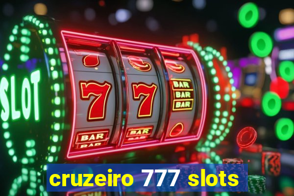 cruzeiro 777 slots