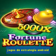 jogos de estrategia android