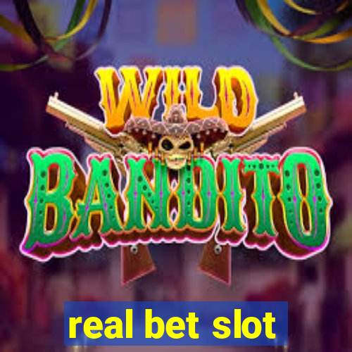 real bet slot