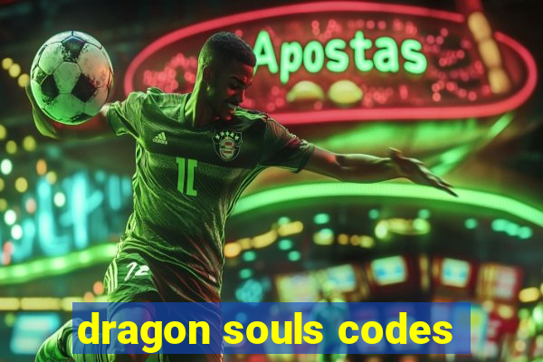 dragon souls codes