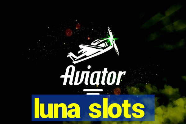 luna slots