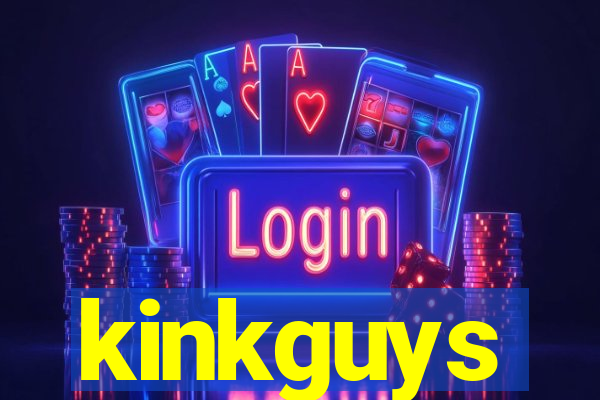 kinkguys