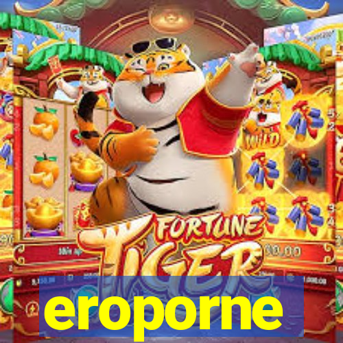 eroporne