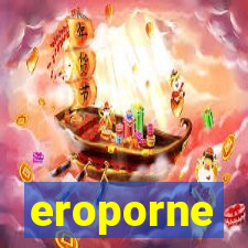 eroporne