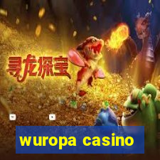 wuropa casino