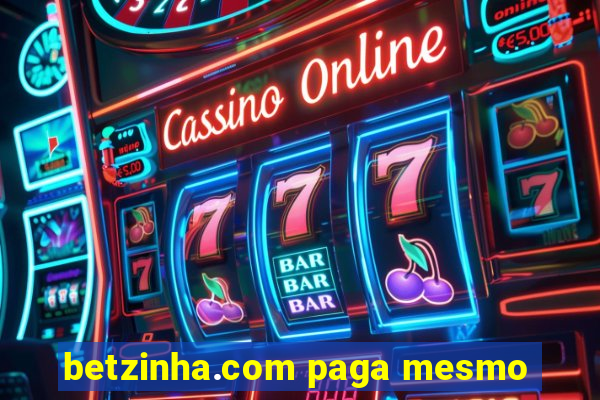 betzinha.com paga mesmo