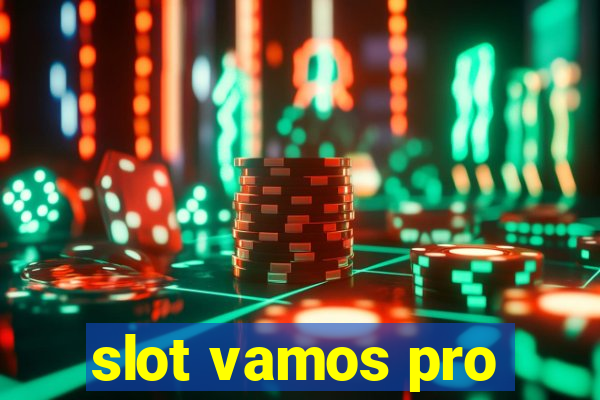 slot vamos pro