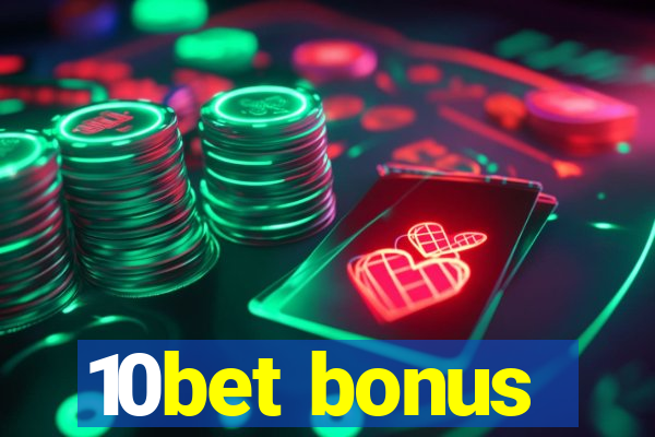 10bet bonus