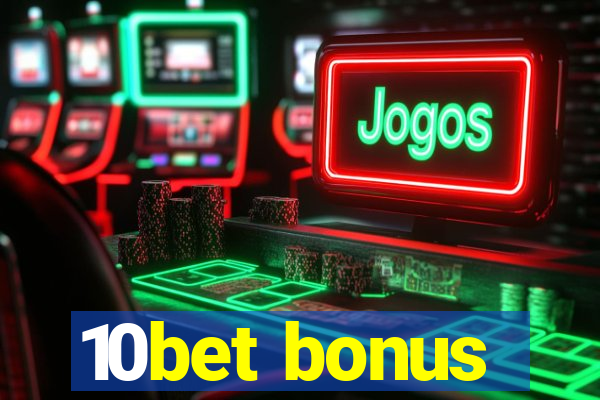 10bet bonus